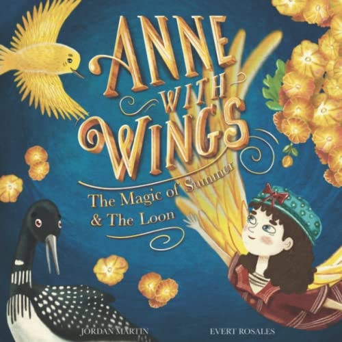 Anne with Wings The Magic of Summer & The Loon