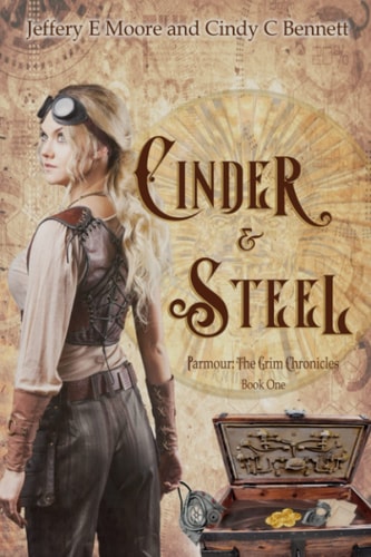 Cinder & Steel Parmour: The Grim Chronicles Book One