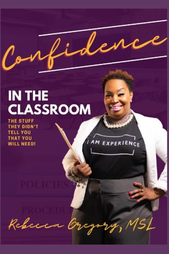 Confidence in the Classroom The Stuff They Didn't Tell You That You Need