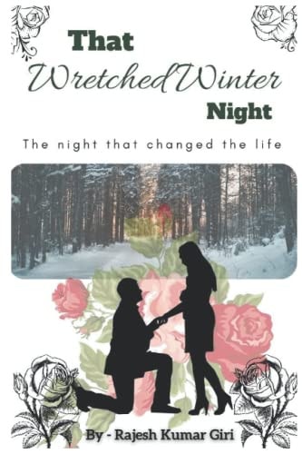 That Wretched Winter Night The Night That Changed The Life