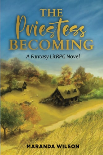The Priestess Becoming A LitRPG Novel