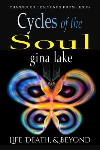 Cycles of the Soul Life, Death, and Beyond