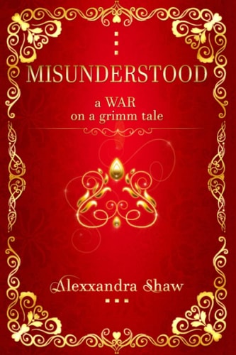 Misunderstood A WAR on a Grimm Tale