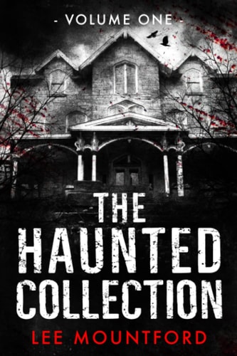 The Haunted Collection Volume I