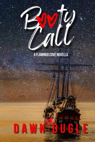 Booty Call A Flamingo Cove Novella (Book 3.5)