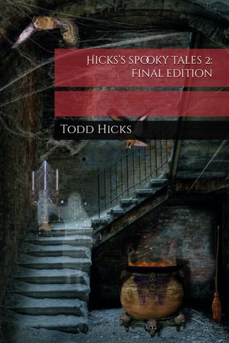 Hicks's Spooky Tales 2 Final Edition