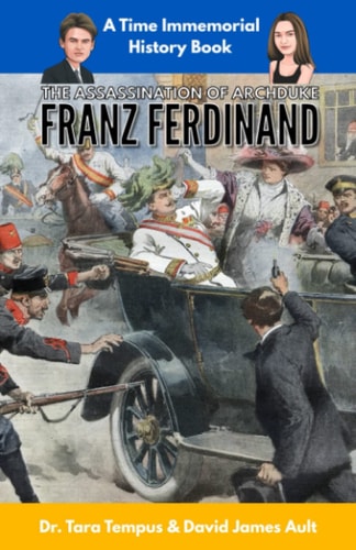 The Assassination of Archduke Franz Ferdinand The Immediate Cause of WW1