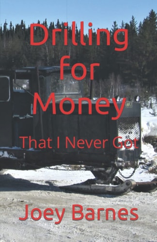 Drilling for Money That i Never Got