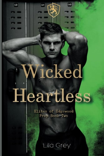 Wicked Heartless Elites of Edgewood Prep Book 2