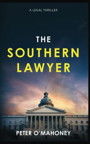 The Southern Lawyer An Epic Legal Thriller