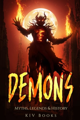 Demons Myths, Legends & History