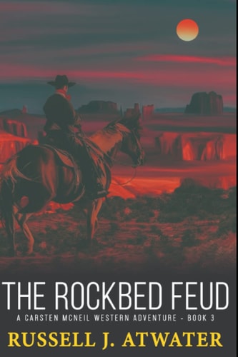 The Rockbed Feud (A Carsten McNeil Western Adventure - Book 3)