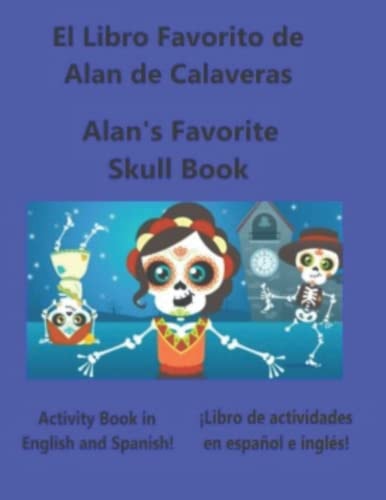 Alan's Favorite Book of Skulls El Libro de Favorito de Alan de Calaveras