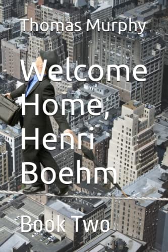 Welcome Home, Henri Boehm Book Two