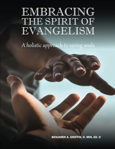 Embracing the Spirit of Evangelism A Holistic Approach to Saving Souls