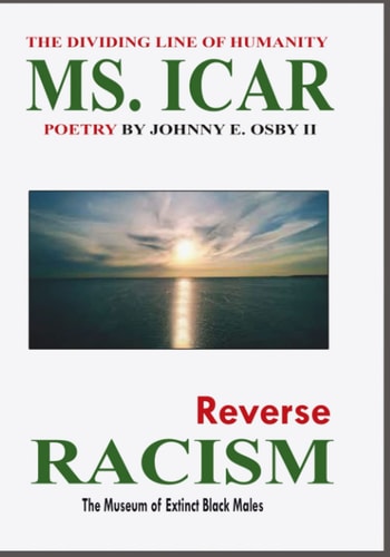 MS. ICAR, Reverse Racism (The Museum of Extinct Black Males) The Dividing Line of Humanity