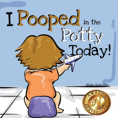 I Pooped In The Potty Today A Potty Training Adventure