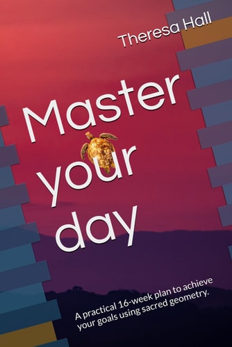 Master Your Day A Practical 16-week Plan to Achieve Your Goals.