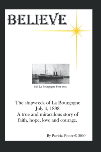 Believe - The Shipwreck of La Bourgogne Adrien Lacasse, The Hero of My Family
