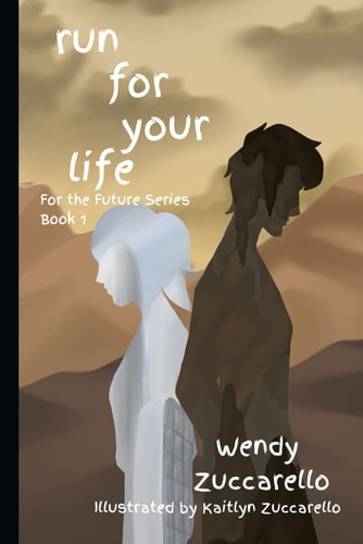 RUN FOR YOUR LIFE For the Future Book 1