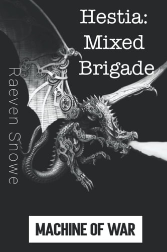 Hestia Mixed Brigade: Machine Of War