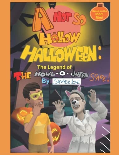 A Not So Hollow Halloween The Legend of the Howl-O-Ween Scare