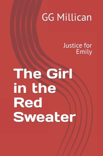 The Girl in the Red Sweater Justice for Emily