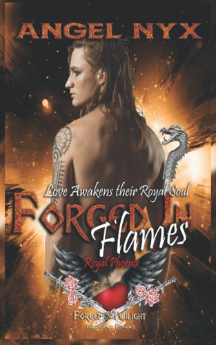 Forged in Flames Love Awakens Their Royal Soul: Royal Phoenix #2