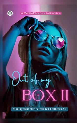 Out of My BOX 2 A Collection of Powerful Literary Pieces by Women Writers