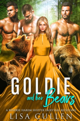 Goldie and Her Bears A Reverse Harem Shifter Fairytale Retelling