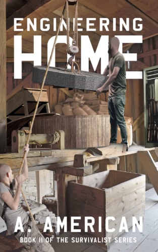 Engineering Home Book 11 of The Survivalist Series