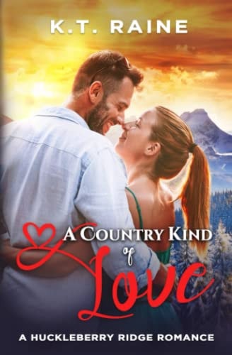 A Country Kind of Love A Huckleberry Ridge Romance