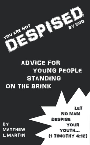 Despised Spiritual Advice to Young People Standing on the Brink