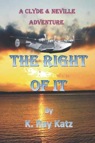 The Right of It A Clyde & Neville Adventure