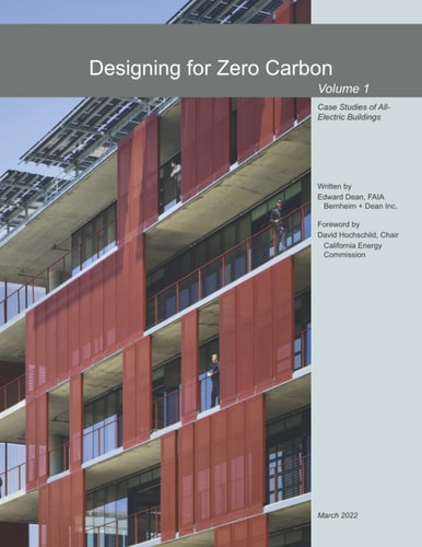 Designing for Zero Carbon Case Studies of All-Electric Buildings