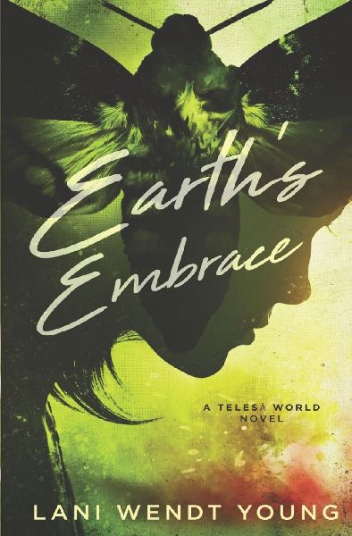 Earth's Embrace: A Teles¿ World Novel