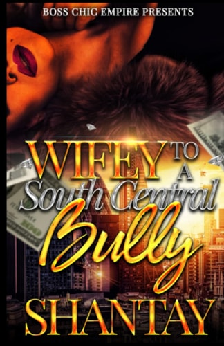Wifey to A South Central Bully