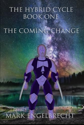 The Hybrid Cycle Book One The Coming Change