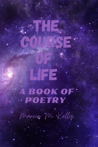 The Course of Life A Book of Poetry