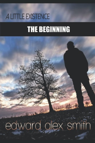 A Little Existence The Beginning: The Beginning
