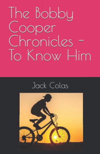 The Bobby Cooper Chronicles - To Know Him