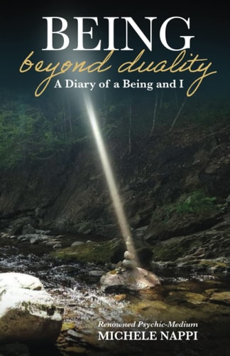 Being Beyond Duality A Diary of a Being and I
