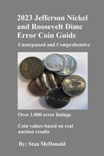 2023 Jefferson Nickel and Roosevelt Dime Error Coin Guide Unsurpassed and Comprehensive