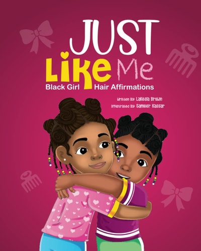 Just Like Me Black Girl Hair Affirmations
