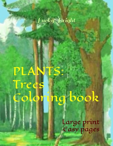 Plants Trees Coloring Book: Large Print Easy Pages