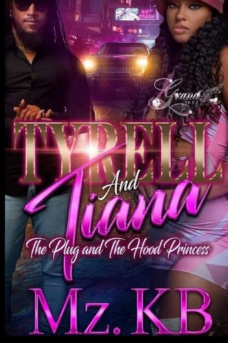 Tyrell and Tiana The Plug and the Hood Princess