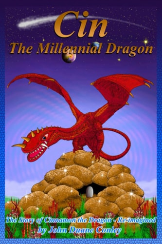Cin - The Millennial Dragon The Story of Cinnamon the Dragon (re-imagined)