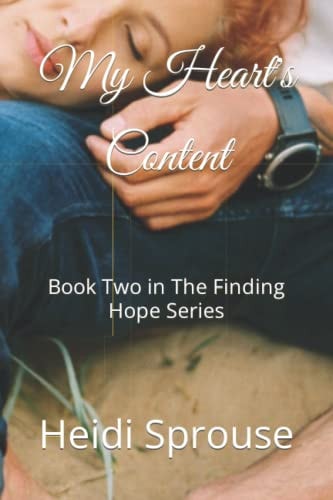 My Heart's Content Book Two in The Finding Hope Series