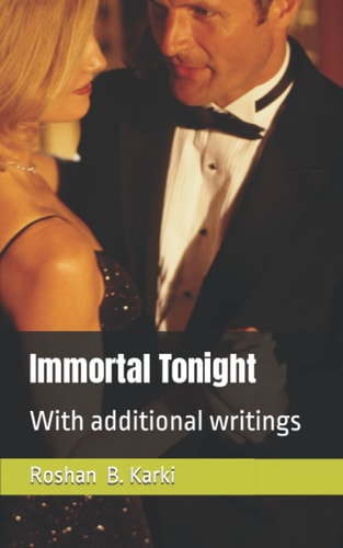 Immortal Tonight With Additional Writings