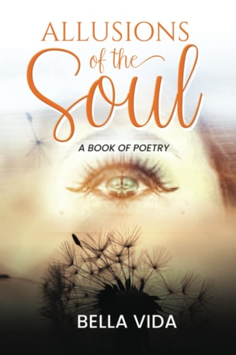 Allusions of the Soul A Book of Poetry
